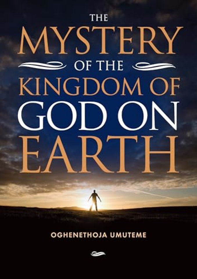 Mystery of the Kingdom of God on Earth