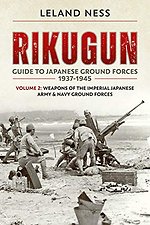 Rikugun. Volume 2: Weapons of the Imperial Japanese Army & Navy Ground Forces