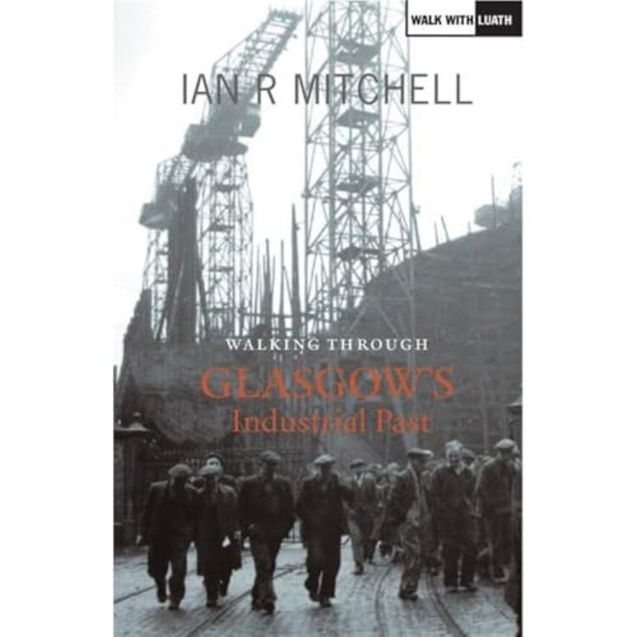 Walking Through Glasgow's Industrial Past