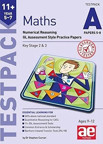 11+ Maths Year 5-7 Testpack A Papers 5-8