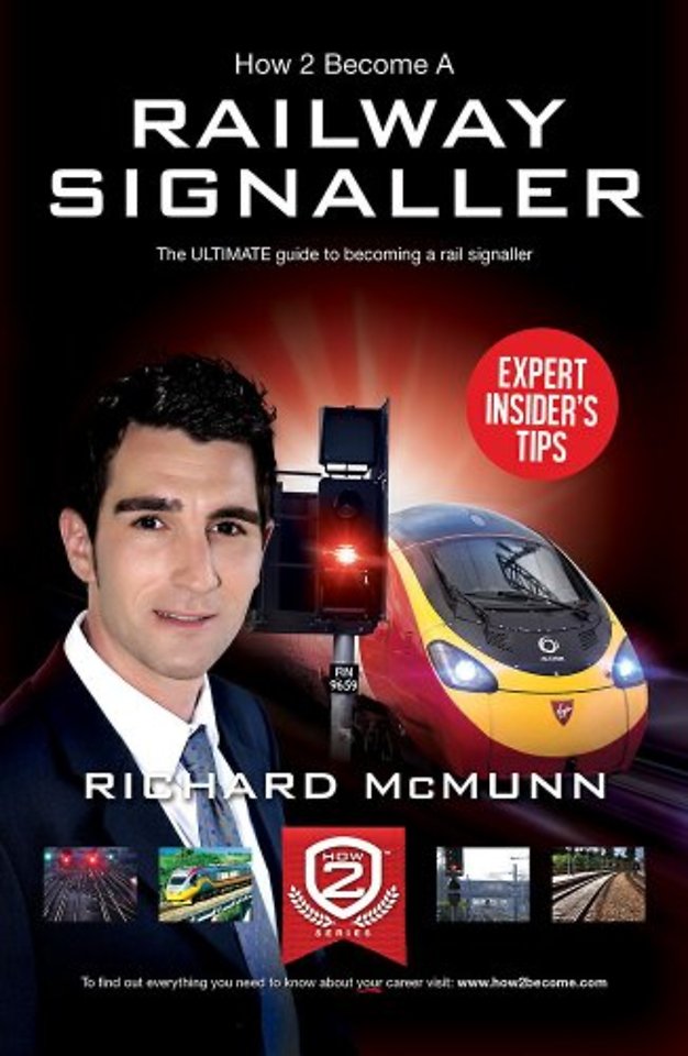 How to Become a Railway Signaller: The Ultimate Guide to Becoming a Signaller