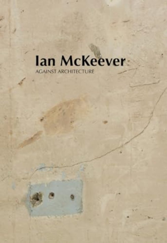 Ian McKeever – Against Architecture