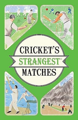 Cricket's Strangest Matches