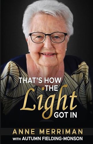 That's How the Light Got in