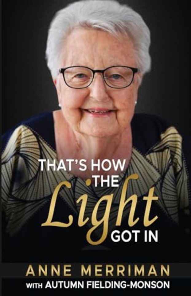 That's How the Light Got in