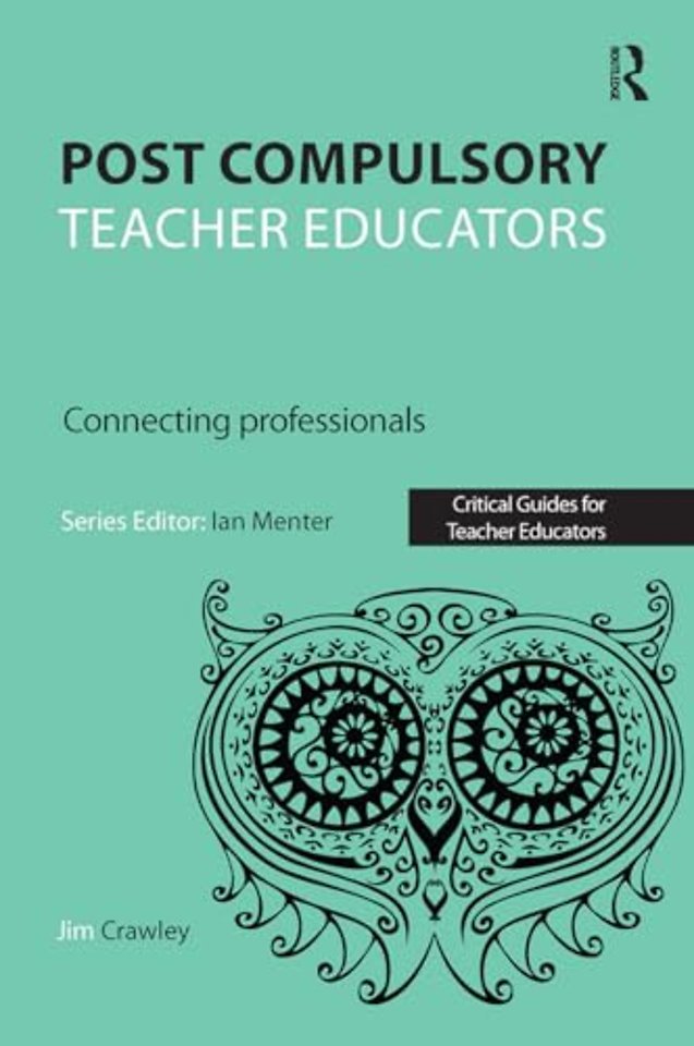 Post Compulsory Teacher Educators: Connecting Professionals