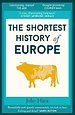 The Shortest History of Europe The Shortest History of Europe