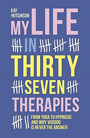 My Life in 37 Therapies