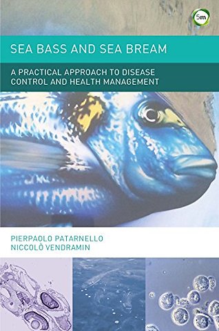Sea Bass and Sea Bream – A Practical Approach to Disease Control and Health Management