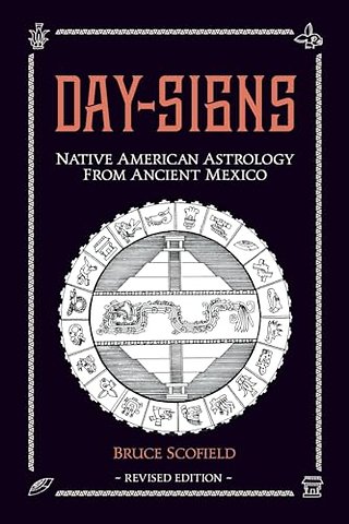 Day Signs: Native American Astrology from Ancient Mexico