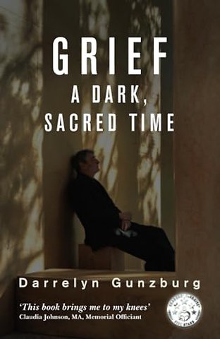 Grief: A Dark, Sacred Time