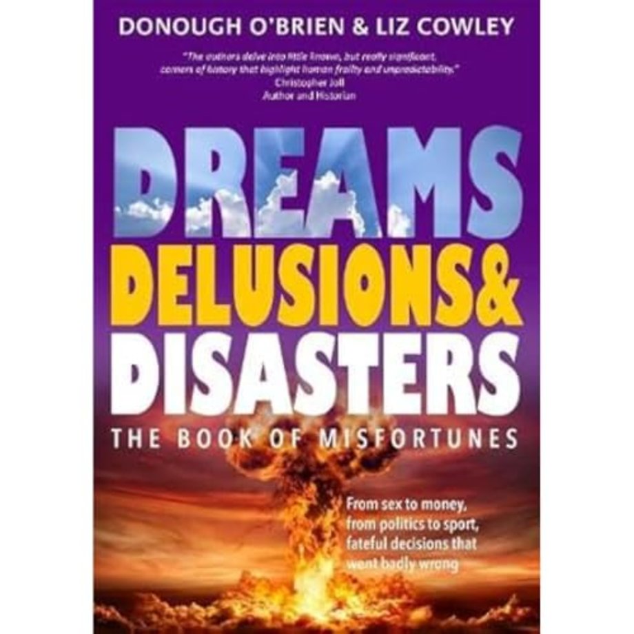 Dreams, Delusions & Disasters