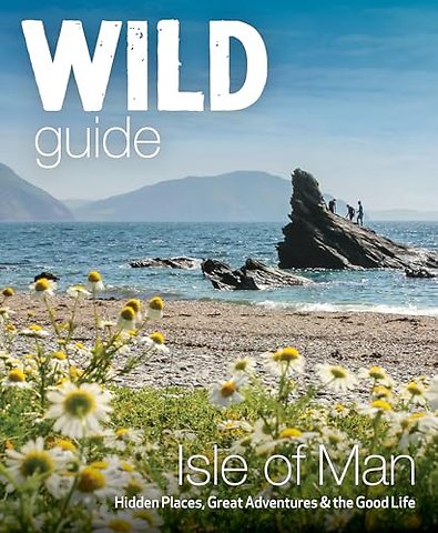 Wild Guide Isle of Man