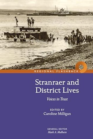 Stranraer and District Lives: Voices in Trust