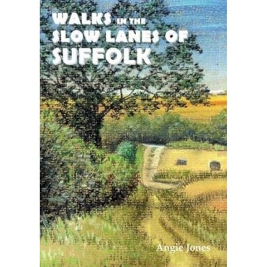 Walks in the Slow Lanes of Suffolk