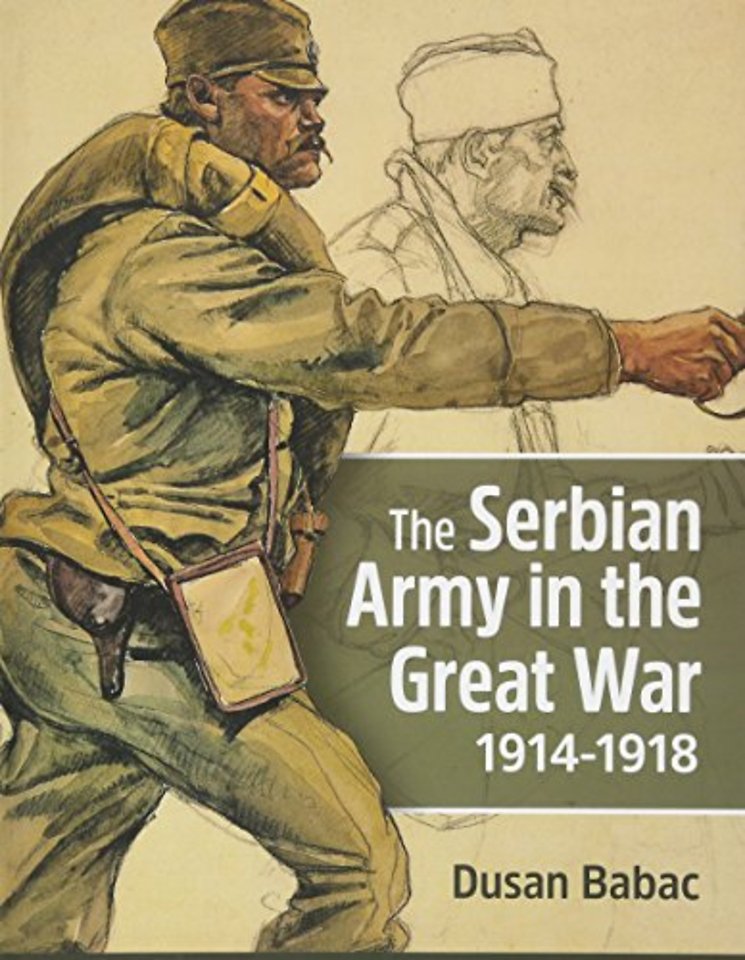 The Serbian Army in the Great War, 1914-1918