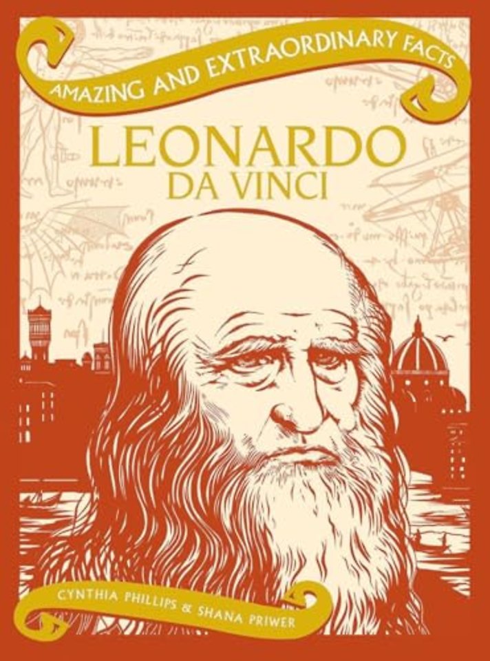 Amazing & Extraordinary Facts: Leonardo Da Vinci