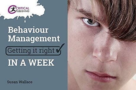 Behaviour Management: Getting it Right in a Week