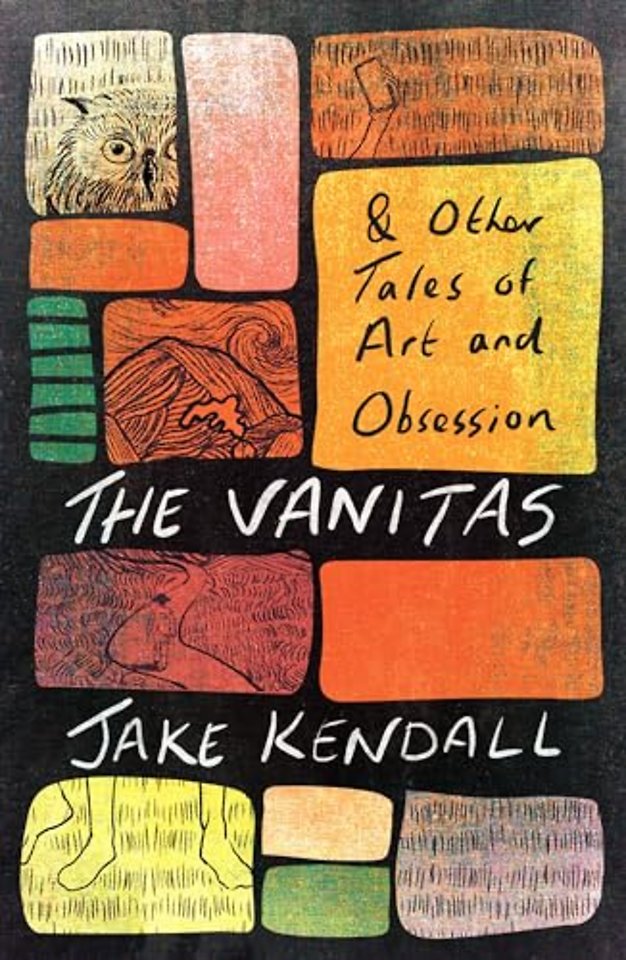 The Vanitas & Other Tales of Art and Obsession