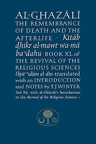 Al-Ghazali on the Remembrance of Death and the Afterlife