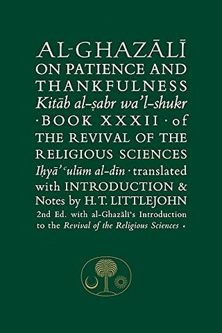 Al-Ghazali on Patience and Thankfulness