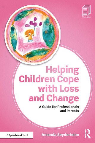 Helping Children Cope with Loss and Change