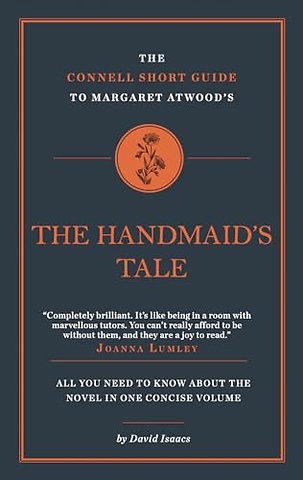 The Connell Short Guide To Margaret Atwood's The Handmaid's Tale