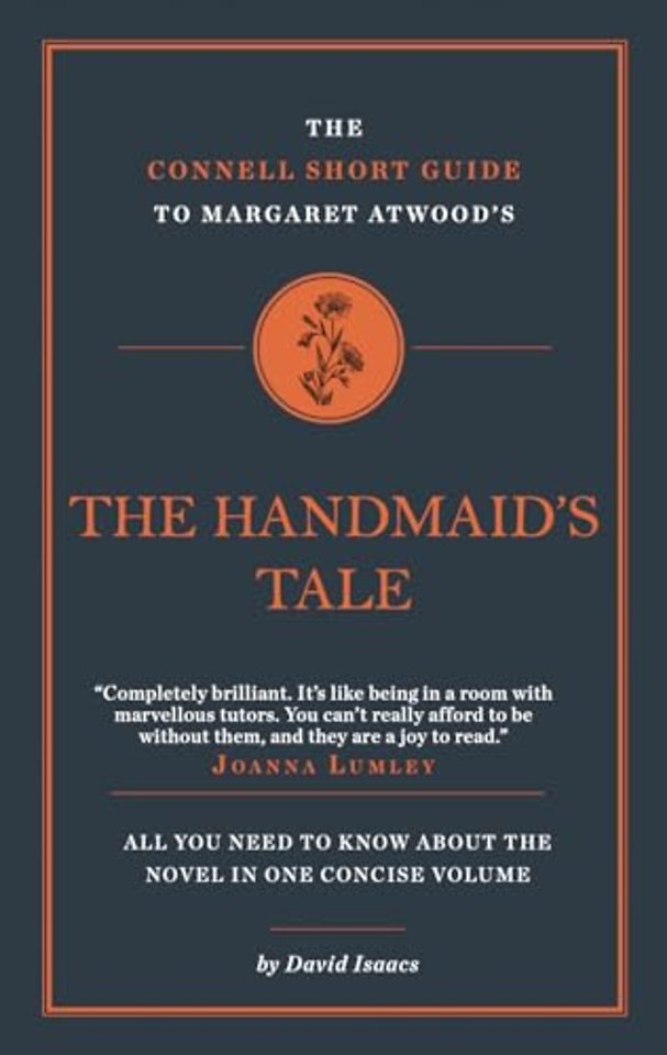 The Connell Short Guide To Margaret Atwood's The Handmaid's Tale