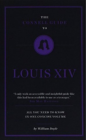 The Connell Guide To Louis XIV