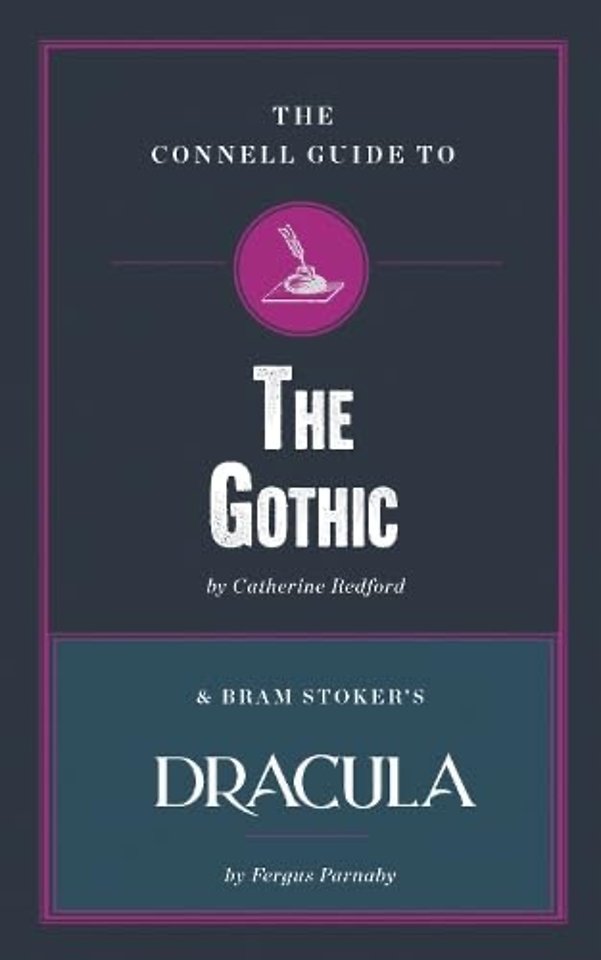The Connell Guide to The Gothic & Bram Stoker's Dracula