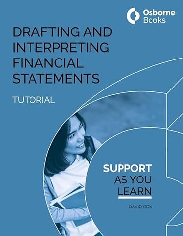 DRAFTING AND INTERPRETING FINANCIAL STATEMENTS TUTORIAL
