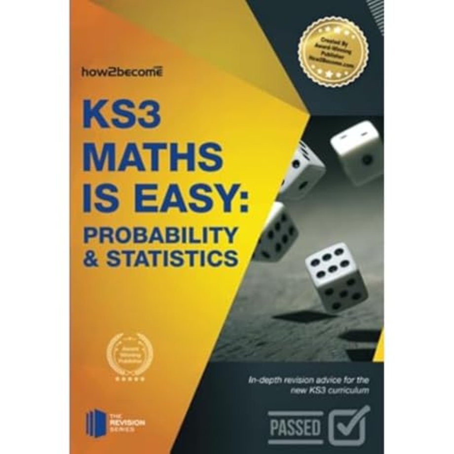 KS3 Maths is Easy: Probability & Statistics. Complete Guidance for the New KS3 Curriculum