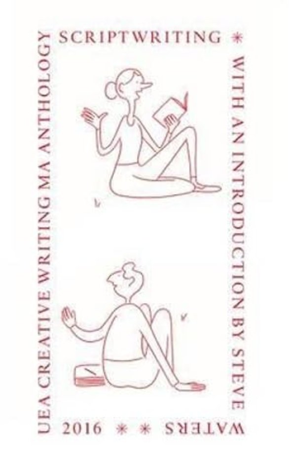 UEA 2016 Creative Writing Anthology Prose Poetry