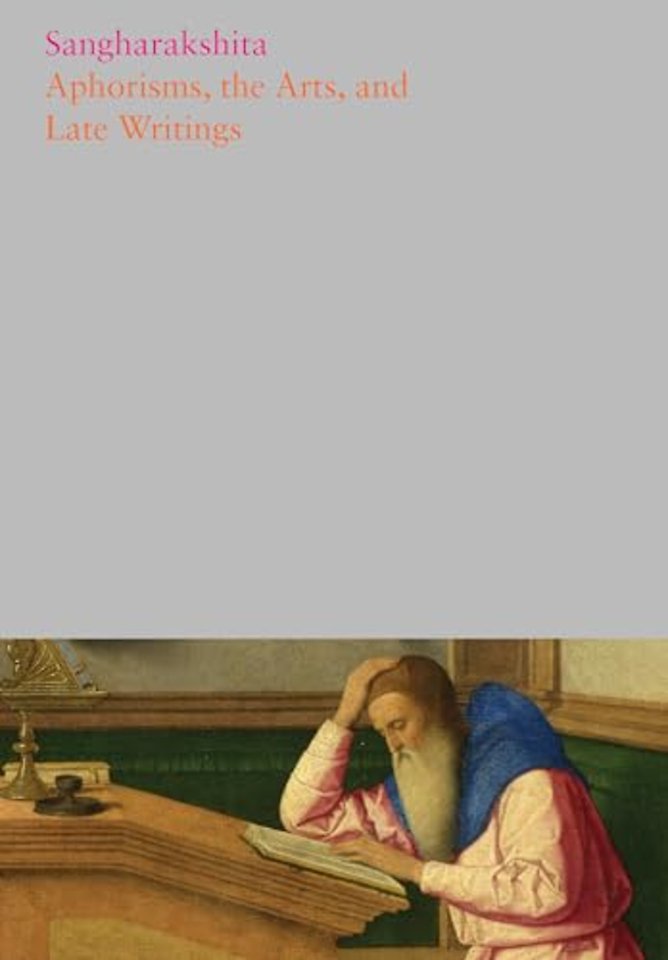 Aphorisms, the Arts, and Late Writings