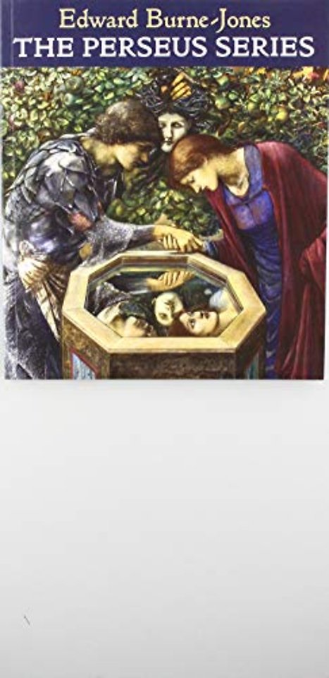 The Perseus Series Sir Edward Coley Burne-Jones