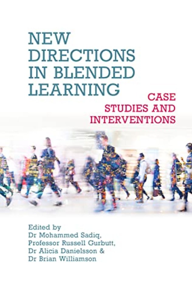 New Directions in Blended Learning – Case Studies and Interventions