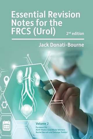 Essential Revision Notes for FRCS (Urol) 2nd Edition Volume 2