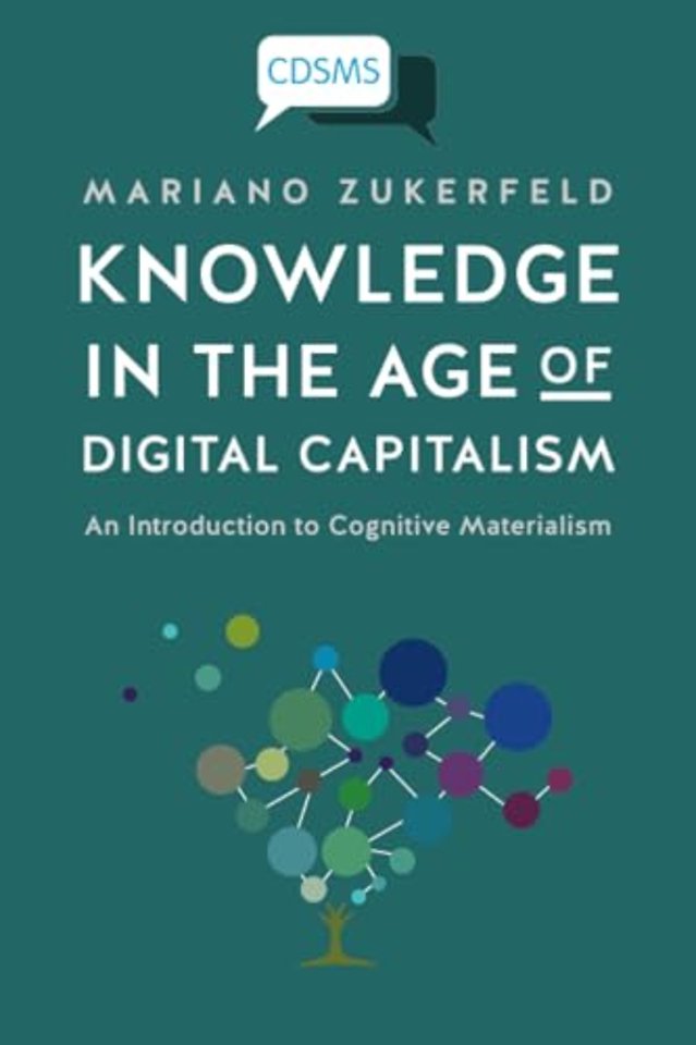Knowledge in the Age of Digital Capitalism – An In troduction to Cognitive Materialism