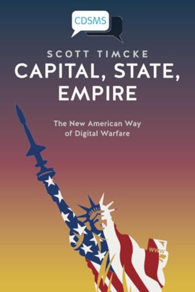Capital, State, Empire – The New American Way of D igital Warfare