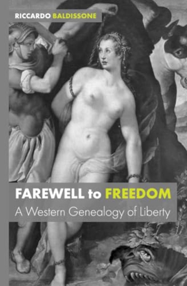 Farewell to Freedom – A Western Genealogy of Liber ty