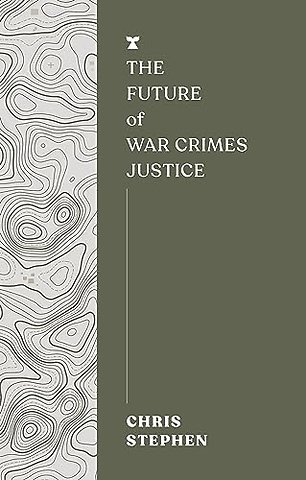 The Future of War Crimes Justice