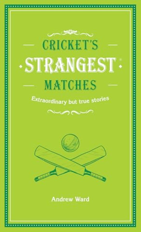 Cricket's Strangest Matches