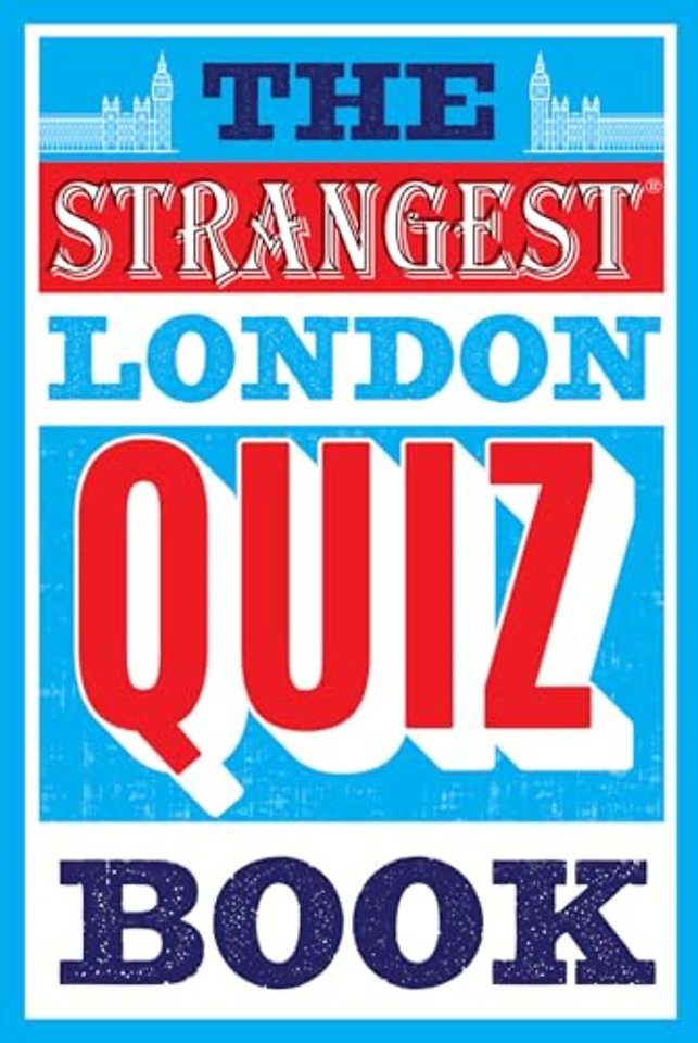 The Strangest London Quiz Book