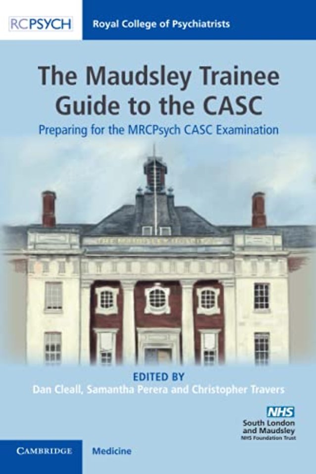 The Maudsley Trainee Guide to the CASC