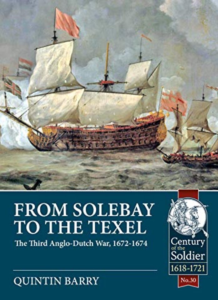 From Solebay to the Texel : The Third Anglo-Dutch War, 1672-1674