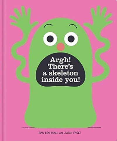 Argh! There's a Skeleton Inside You!