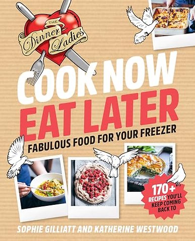 Cook Now, Eat Later