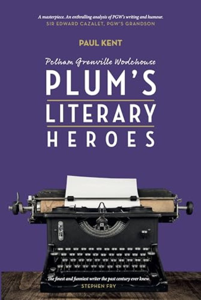 Pg Wodehouse: Plum's Literary Heroes