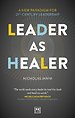 Leader as Healer Leader as Healer