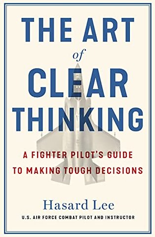 The Art of Clear Thinking